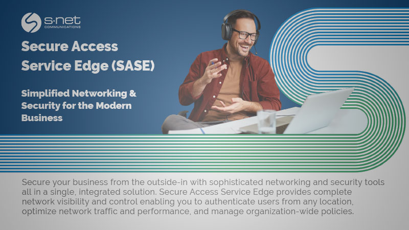 S-NET SASE Secure Access Service Edge